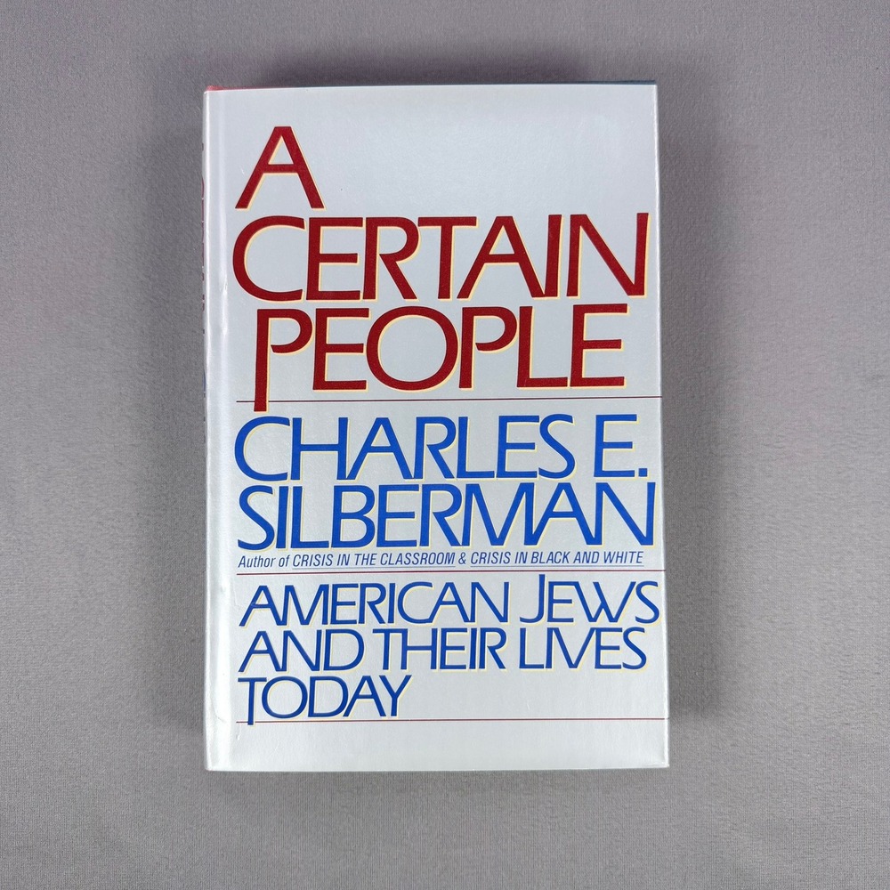 Charles Silberman A Certain People Hardcover 1985 First Edition Sociology‎
